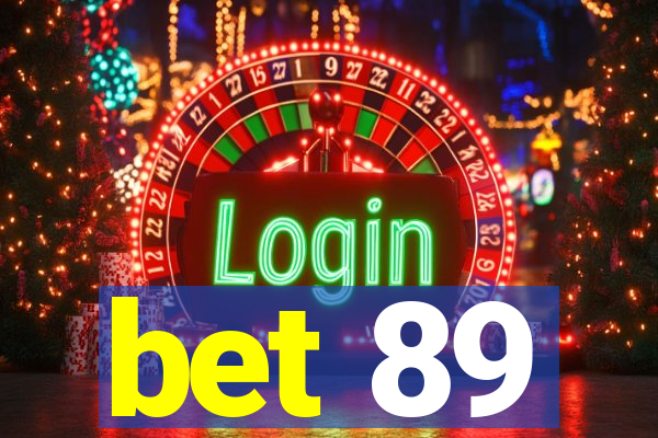 bet 89